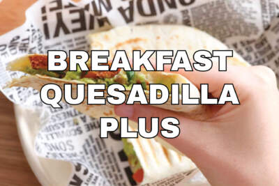 Breakfast Quesadilla Plus