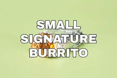 Small Signature Burrito